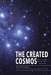 Created cosmos : what the bible reveals about astronomy cover image