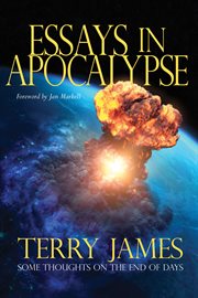 Essays in apocalypse. Some Thoughts on the End of Days cover image