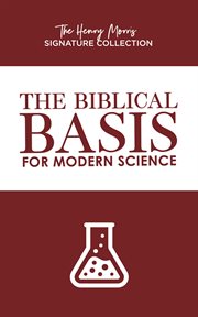 The biblical basis for modern science cover image