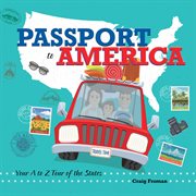 Passport to America : your A to Z tour of the states cover image