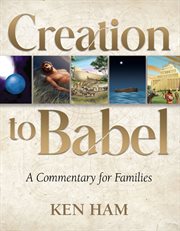 Creation to babel. A Commentary for Families cover image