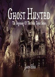 Ghost hunted : Mike Taylor cover image
