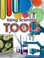Using Scientific Tools Using Scientific Tools
