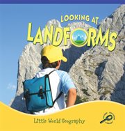 Looking at Landforms Looking at Landforms