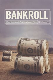 Bankroll: a new approach to financing feature films cover image