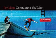 Conquering you tube. 101 Pro Video Tips To Take You To The Top cover image