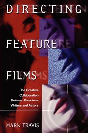 Directing feature films: the creative collaboration between directors, writers, and actors cover image