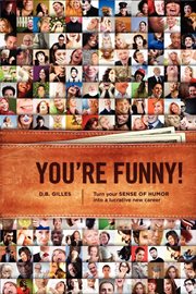 You're funny!: turn your sense of humor into a lucrative new career cover image