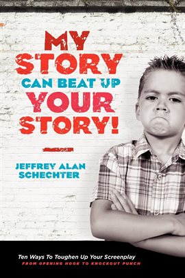 Cover image for My Story Can Beat Up Your Story