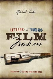 Letters to young filmmakers: creativity & getting your films made cover image