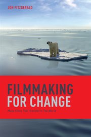 Filmmaking for change: make films that transform the world cover image