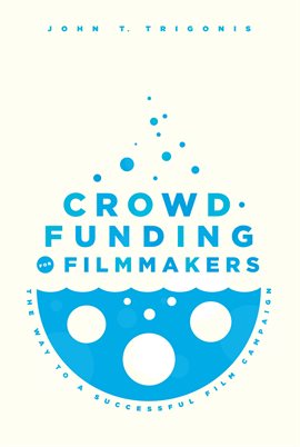 Cover image for Crowdfunding for Filmmakers