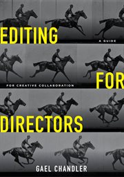 Editing for Directors : A Guide for Creative Collaboration cover image