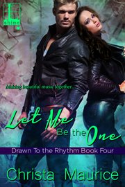 Let me be the one : a drawn to the rhythm novel cover image