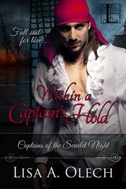 Within a captain's hold : a Captains of the scarlet night novel cover image