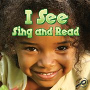 I See, Sing and Read I See, Sing and Read