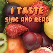 I Taste, Sing and Read I Taste, Sing and Read