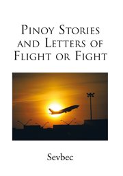 Pinoy stories and letters of flight or fight cover image