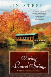 Saving Laurel Springs : a Smoky Mountain novel cover image