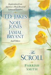 The scroll : inspiration from America's most revered spiritual leaders cover image