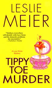Tippy toe murder : a Lucy Stone mystery cover image