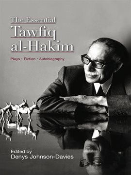 Cover image for The Essential Tawfiq al-Hakim