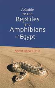 A guide to reptiles and amphibians of Egypt cover image