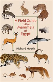 Field guide to the mammals of Egypt cover image