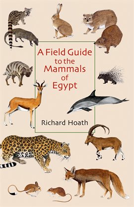 Cover image for A Field Guide to the Mammals of Egypt