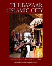 THE BAZAAR IN THE ISLAMIC CITY cover image