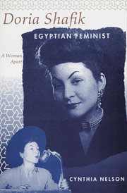 Doria Shafik, Egyptian feminist : a woman apart cover image