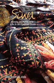 Siwa : jewelry, costume, and life in an Egyptian oasis cover image