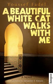 A Beautiful White Cat Walks with Me : a Novel cover image