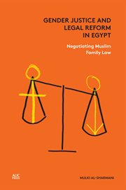 Gender justice and legal reform in Egypt : negotiating Muslim family law cover image