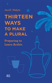 Thirteen ways to make a plural. Preparing to Learn Arabic cover image