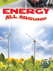 Energy All Around Energy All Around