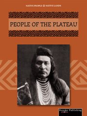 People of the Plateau People of the Plateau
