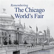 Remembering the chicago world's fair cover image