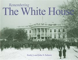 Cover image for Remembering the White House