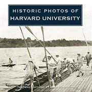 Historic photos of Harvard University cover image