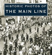 Historic photos of the Main Line cover image