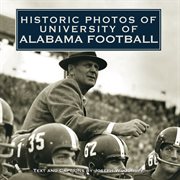 Historic photos of university of alabama football cover image