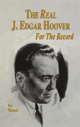 Cover image for The Real J. Edgar Hoover