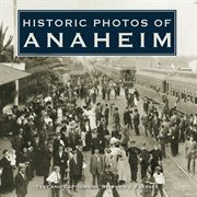 Historic photos of Anaheim cover image