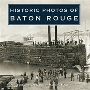 Historic photos of Baton Rouge cover image
