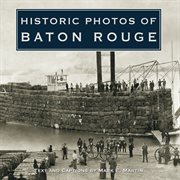 Historic photos of Baton Rouge cover image