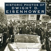 Historic photos of Dwight D. Eisenhower cover image