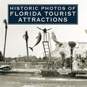 Historic photos of Florida tourist attractions cover image