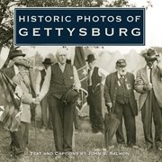 Historic photos of Gettysburg cover image