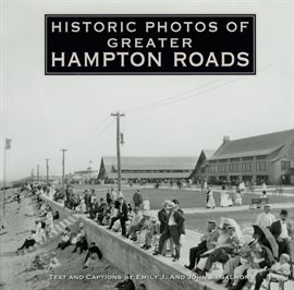 Cover image for Historic Photos of Greater Hampton Roads